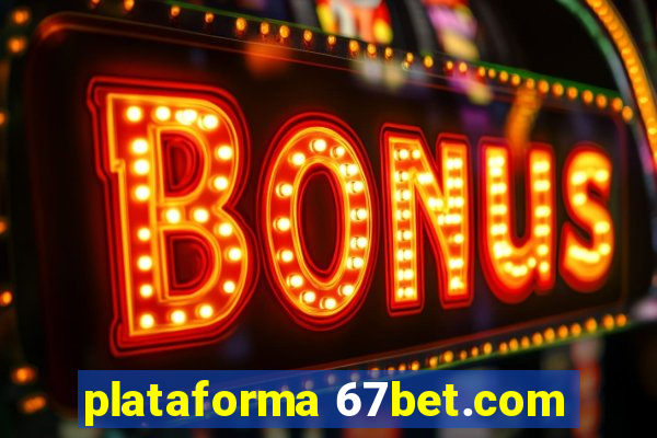 plataforma 67bet.com